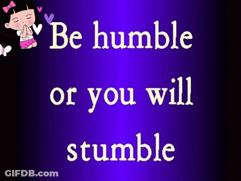 Purple Background Be Humble Or You Will Stumble GIF