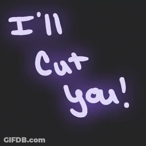 Purple Background I'll Cut You In White GIF