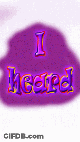 Purple Background Saying I Heard GIF