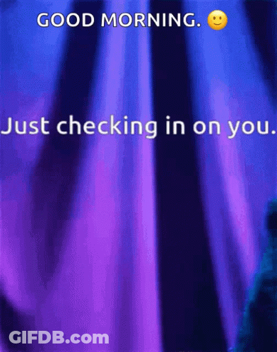 Purple Blue Background Good Morning Checking In On You GIF