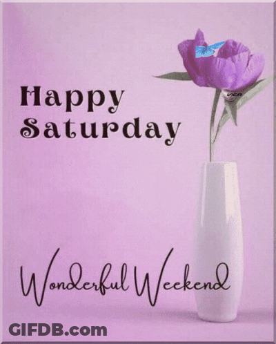 Purple Flower In Vase Happy Saturday Wonderful Weekend GIF