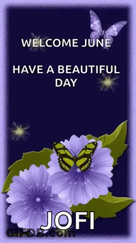 Purple Flowers Butterfly Welcome June Have A Beautiful Day Jofi GIF