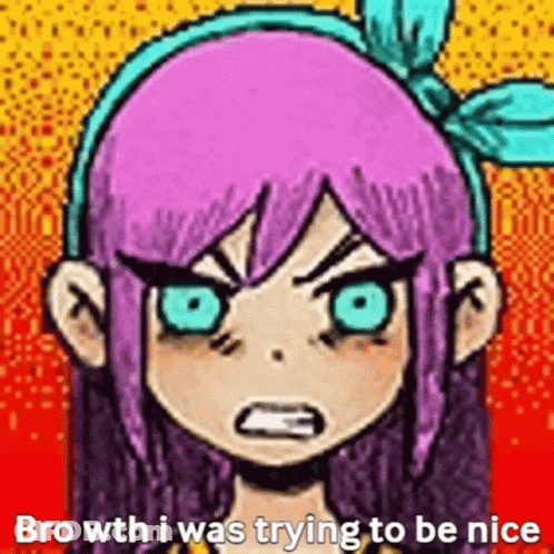 Purple Hair Girl Saying Bro With I Was Trying To Be Nice GIF