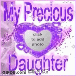 Purple Heart Saying My Precious Daughter GIF
