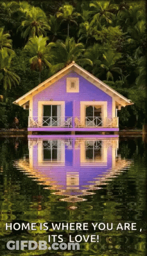 Purple House In Lake With Quote Home Is Where You Are GIF