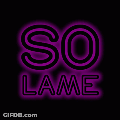 Purple Neon Sign Saying So Lame GIF