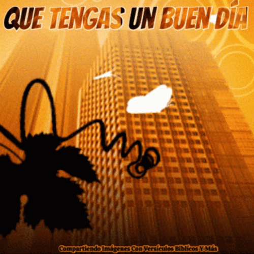 Que Tengas Un Buen Dia Creative Art GIF