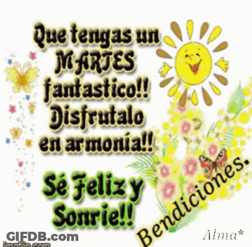 Que Tengas Un Martes Fantastico !! Disfrutalo En Armonia !! Se Feliz Y Sonrie !! Bendiciones Alma * GIF