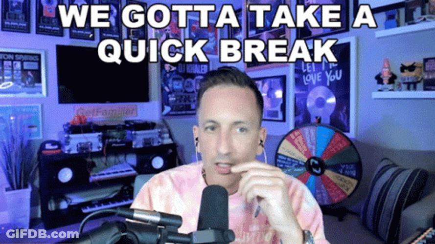 Quick Break Time Streamer GIF