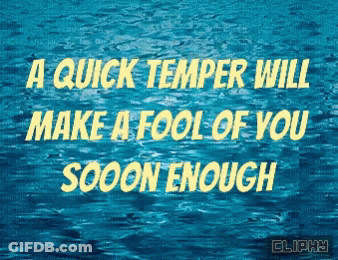 Quick Temper Will Make A Fool Of You Soon Enough On Blue Background GIF