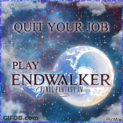 Quit Your Job Play Endwalker Final Fantasy XIV Online Poster GIF