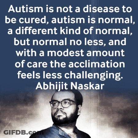 Quote From Abhijit Naskar About Autism GIF