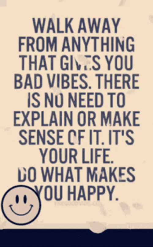 Quote Walk Away From Bad Vibes GIF