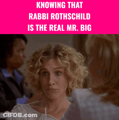 Rabbi Rothschild Is The Real Mr. Big Poster GIF