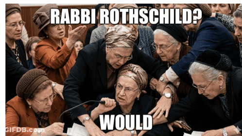 Rabbi Rothschild Would Is Written On A Photo Of A Group Of Women GIF