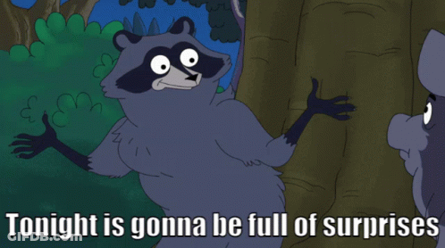 Raccoon Standing Next To Tree Saying Tonight Is Gonna Be Full Of Surprises GIF