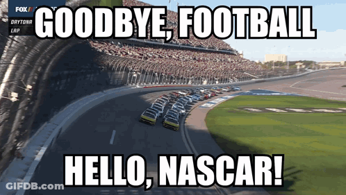 Race Track Goodbye Football Hello NASCAR GIF