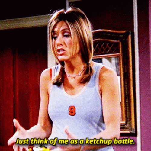Rachel Think Of Me As A Ketchup Bottle GIF
