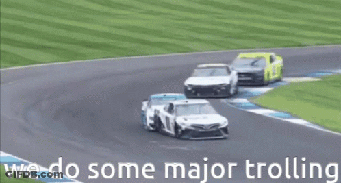 Racing Cars We Do Some Major Trolling GIF