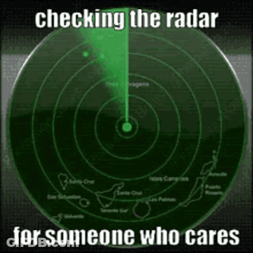 Radar Screen Checking For Someone Who Cares GIF