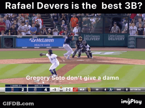 Rafael Devers Is The Best 3B And Gregory Soto Doesn 'T Give A Damn GIF