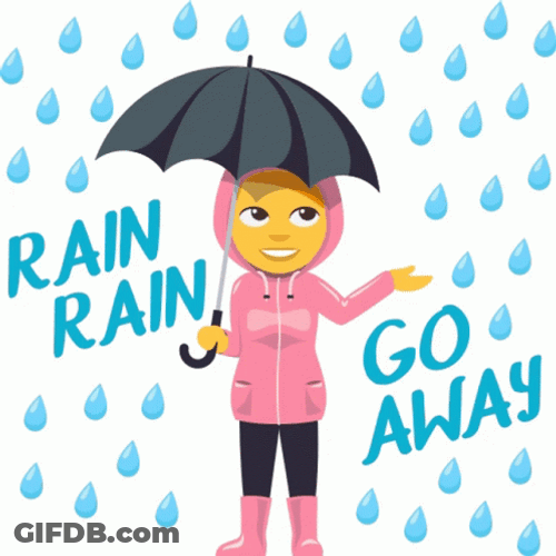 Rain Rain Go Away Come Again Another Day GIF