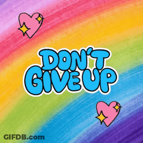 Rainbow Background Saying Don't Give Up GIF