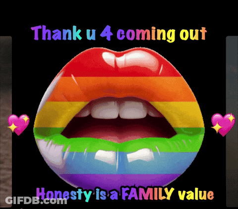 Rainbow Colored Lip Thank U 4 Coming Out Honesty Is A Family Value GIF