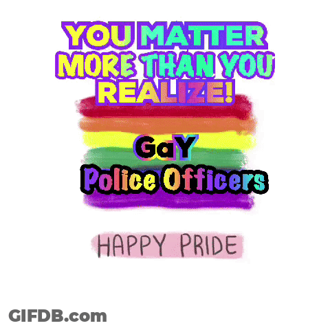Rainbow Flag You Matter More Than You Realize Gay Police Officers GIF