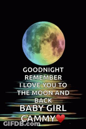 Rainbow Moon With Goodnight I Love You To The Moon And Back Baby Girl Cammy GIF