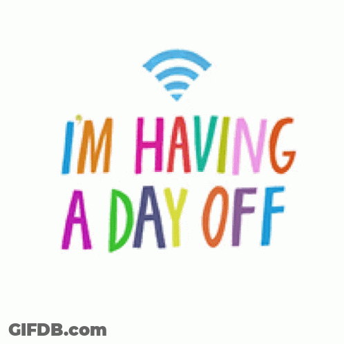 Rainbow Sign Saying I'm Having A Day Off GIF