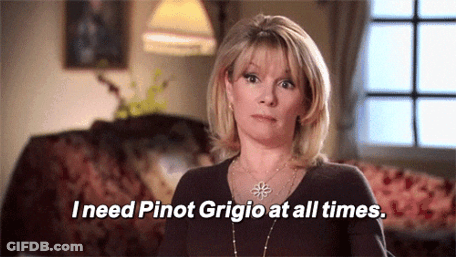 Ramon Ramona Need Pinot Grigio All Times GIF