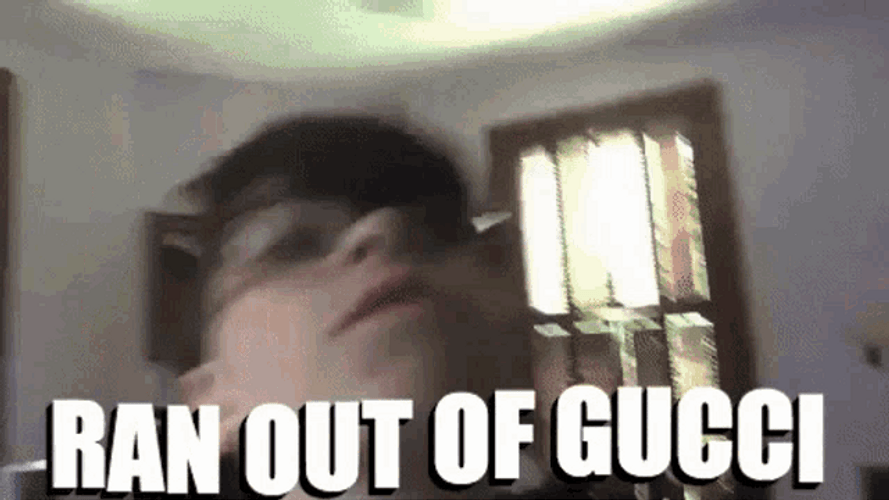 Ran Out Of Gucci GIF