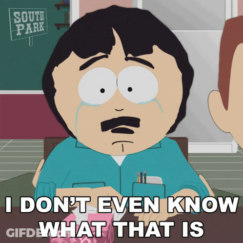 Randy From South Park Crying With The Words I Don 'T Even Know What That Is Below Him GIF