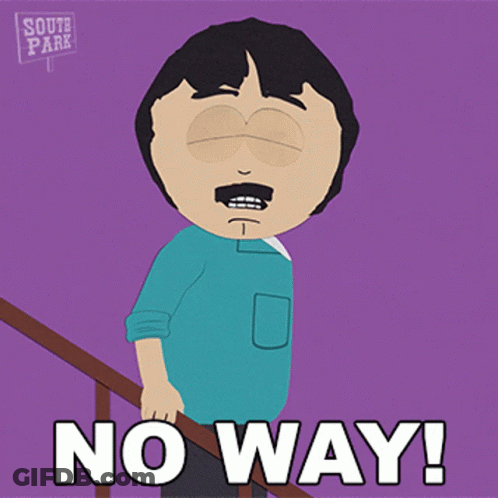 Randy From South Park Is Standing On A Set Of Stairs And Says No Way GIF