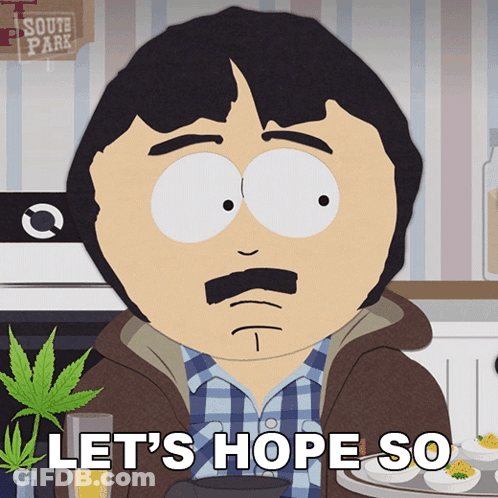 Randy From South Park Says " Let 'S Hope So " GIF