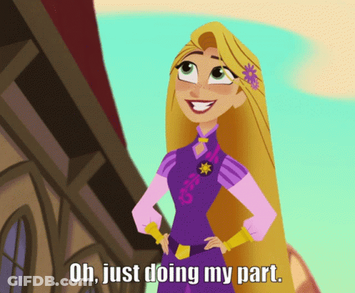 Rapunzel From Tangled Saying Oh Just Doing My Part GIF