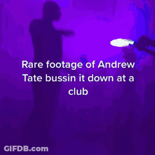 Rare Footage Of Andrew Tate Bussin It Down At A Club GIF