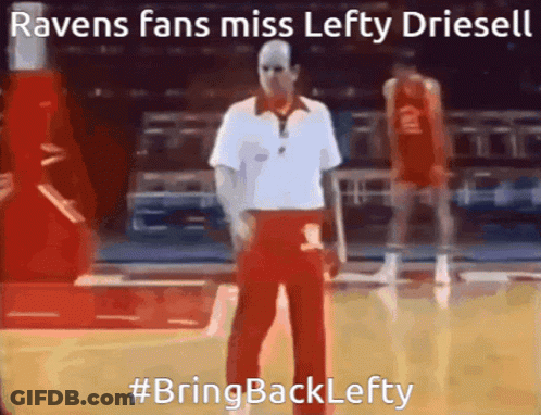 Ravens Fans Miss Lefty Driesell #BringBackLefty GIF