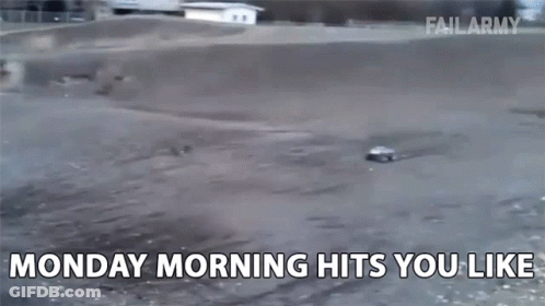 RC Car Flying Monday Morning Hits You Like GIF