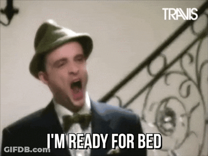 Ready For Bed Time GIF