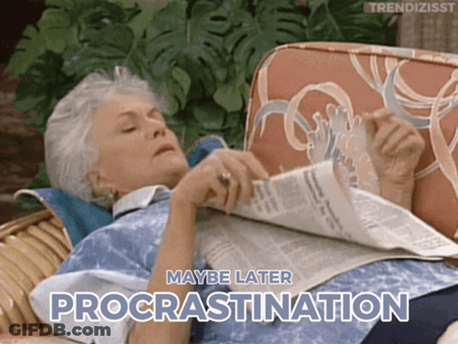 Ready For My Afternoon Procrastination GIF
