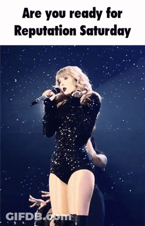 Ready For Reputation Saturday Taylor GIF