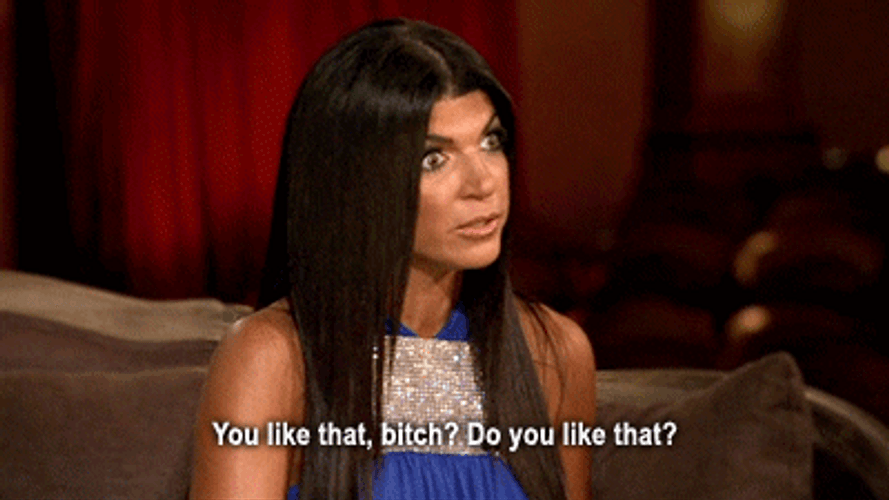 Real Housewives Do You Like That Bitch? GIF