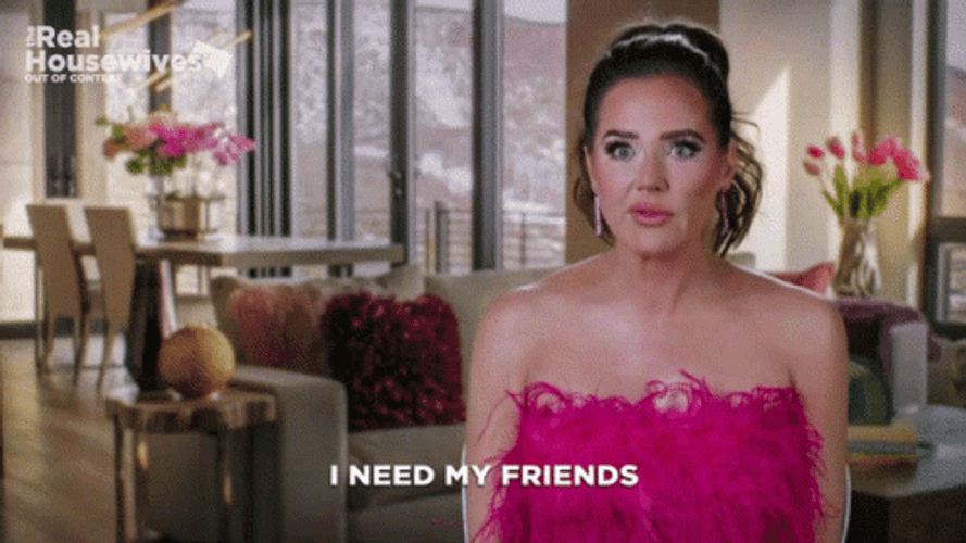 Real Housewives Gorgeous Meredith Marks Need My Friends GIF