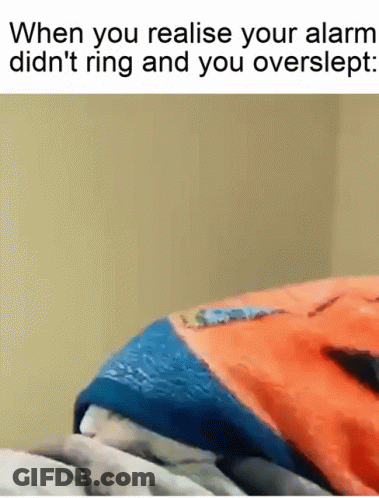 Realizing Alarm Didn't Ring And Overslept GIF