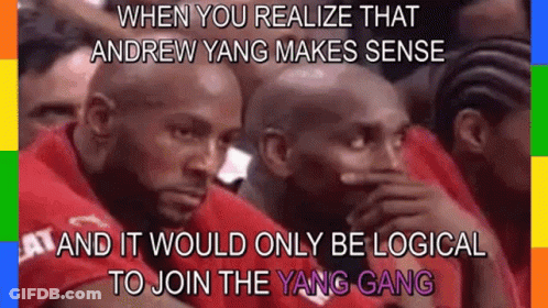 Realizing Andrew Yang Makes Sense Join Yang Gang GIF