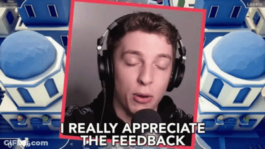 Really Appreciate The Feedback GIF