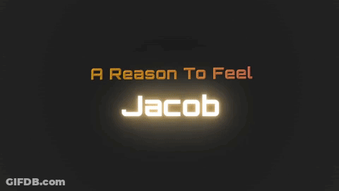 Reason To Feel Jacob GIF