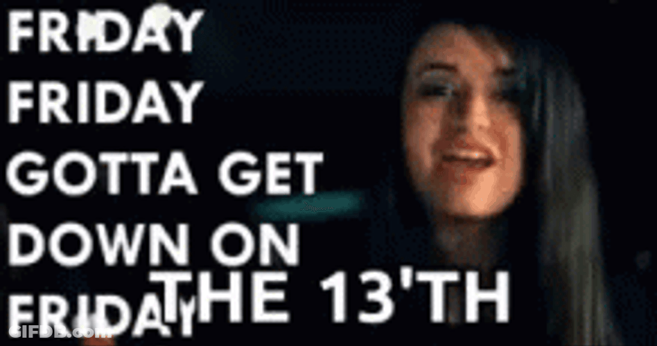 Rebecca Black Friday The 13Th Video Meme GIF